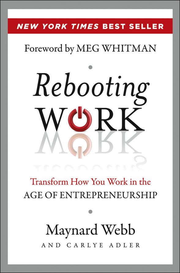Rebooting Work: Transform How You Work in the Age of Entrepreneurship