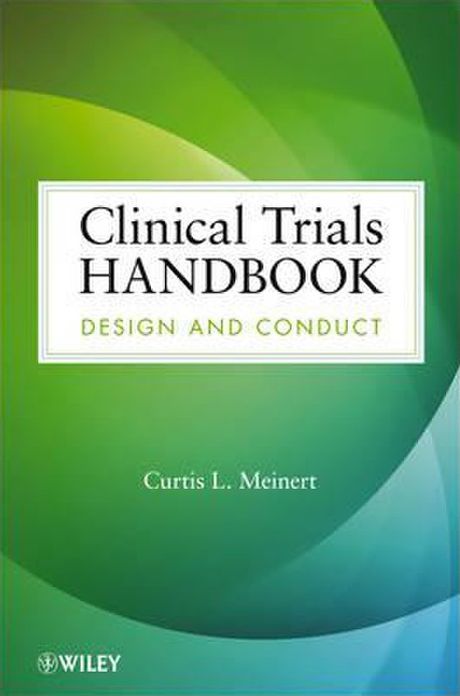 Clinical Trials Handbook: Design and Conduct