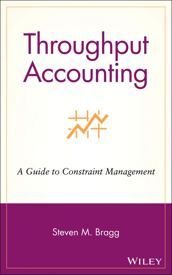 Throughput Accounting: A Guide to Constraint Management