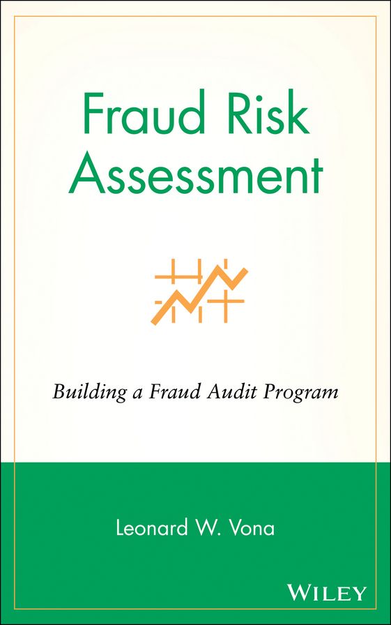Fraud Risk Assessment: Building a Fraud Audit Program