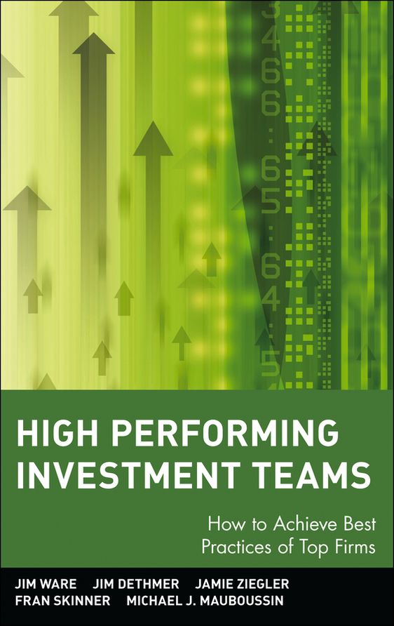 High Performing Investment Teams: How to Achieve Best Practices of Top Firms