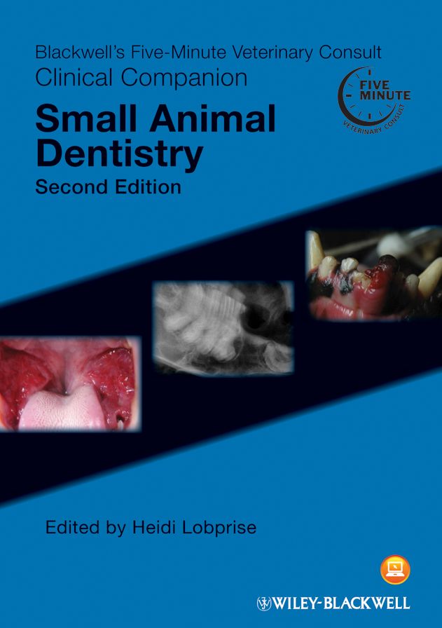 Blackwell's Five-Minute Veterinary Consult Clinical Companion: Small Animal Dentistry