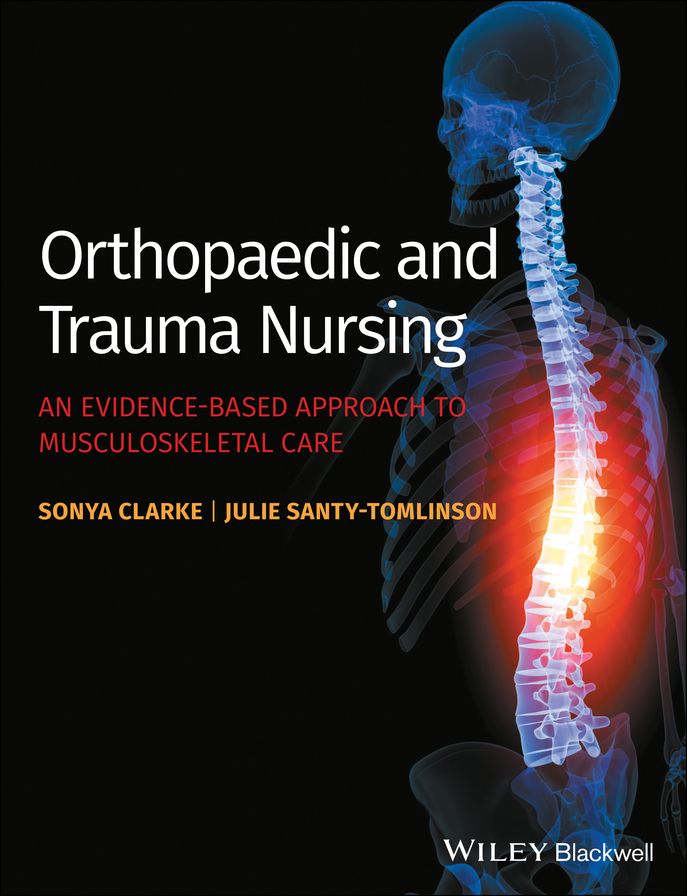 Orthopaedic and Trauma Nursing: An Evidence-based Approach to Musculoskeletal Care