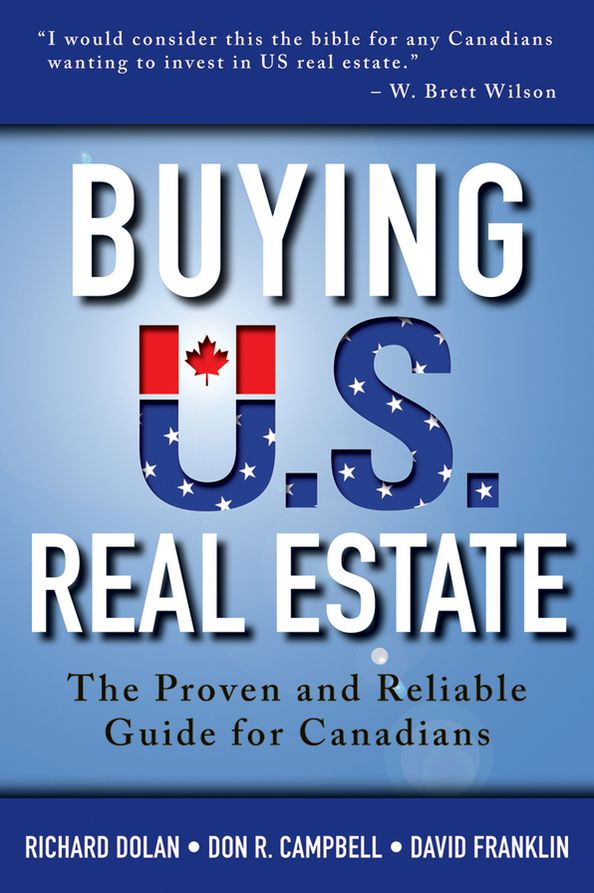 Buying U.S. Real Estate: The Proven and Reliable Guide for Canadians