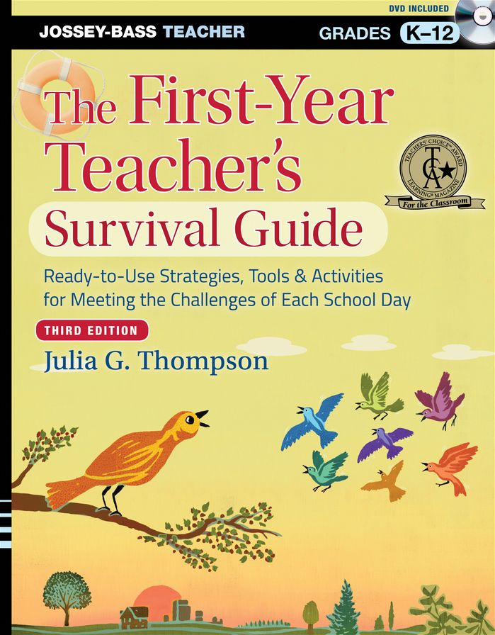 The First-Year Teacher's Survival Guide: Ready-to-Use Strategies, Tools and Activities for Meeting the Challenges of Each School Day
