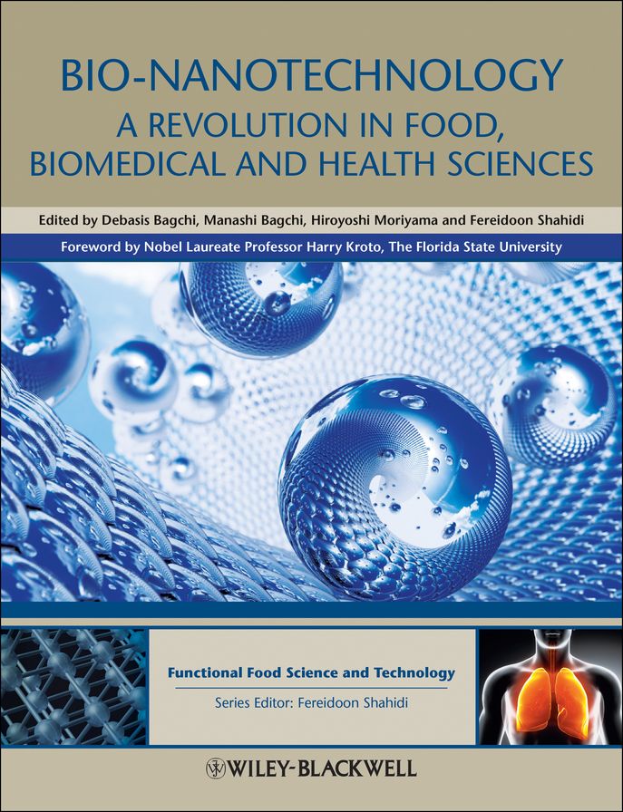 Bio-Nanotechnology: A Revolution in Food, Biomedical and Health Sciences