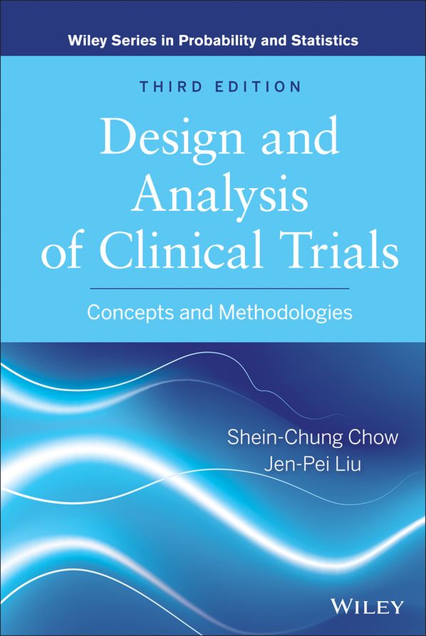 Design and Analysis of Clinical Trials: Concepts and Methodologies