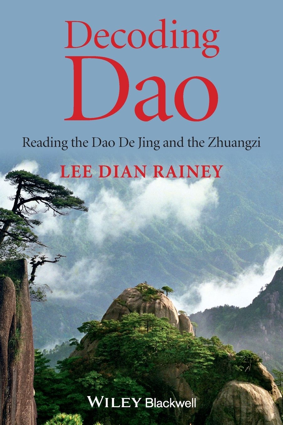 Decoding Dao : Reading the Dao De Jing (Tao Te Ching) and the Zhuangzi (Chuang Tzu)