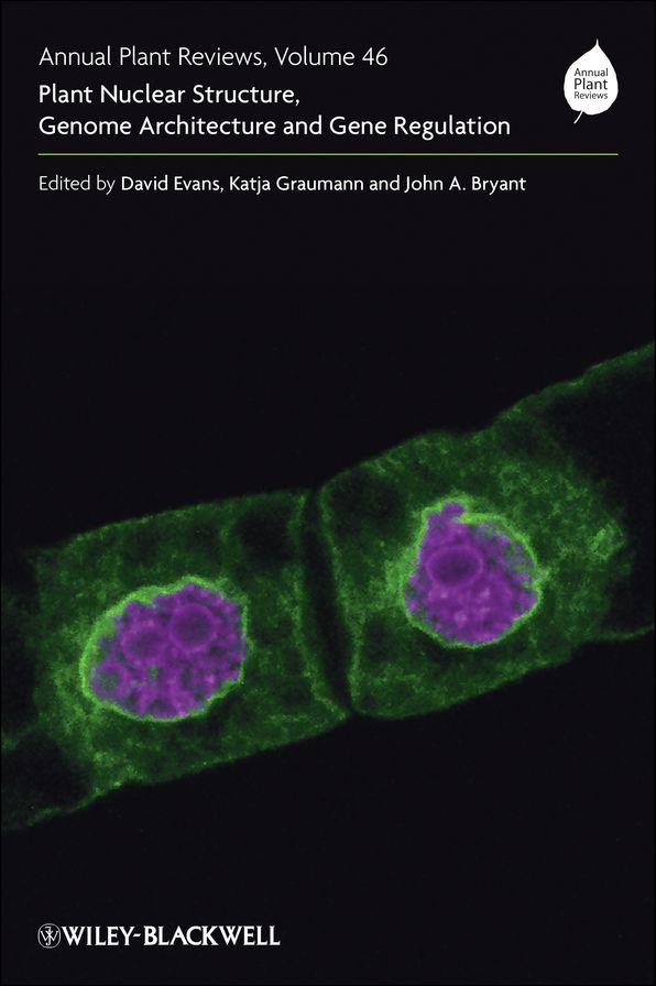Annual Plant Reviews, Plant Nuclear Structure, Genome Architecture and Gene Regulation