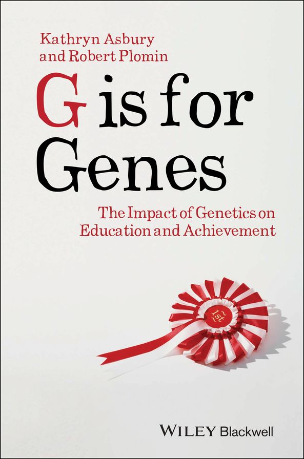 G is for Genes: The Impact of Genetics on Education and Achievement