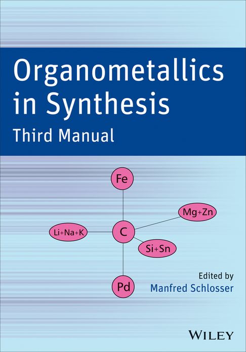 Organometallics in Synthesis: Third Manual