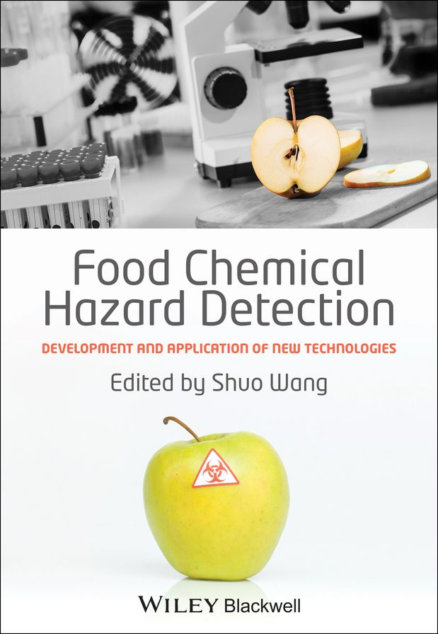 Food Chemical Hazard Detection: Development and Application of New Technologies