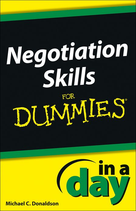 Negotiating Skills In a Day For Dummies