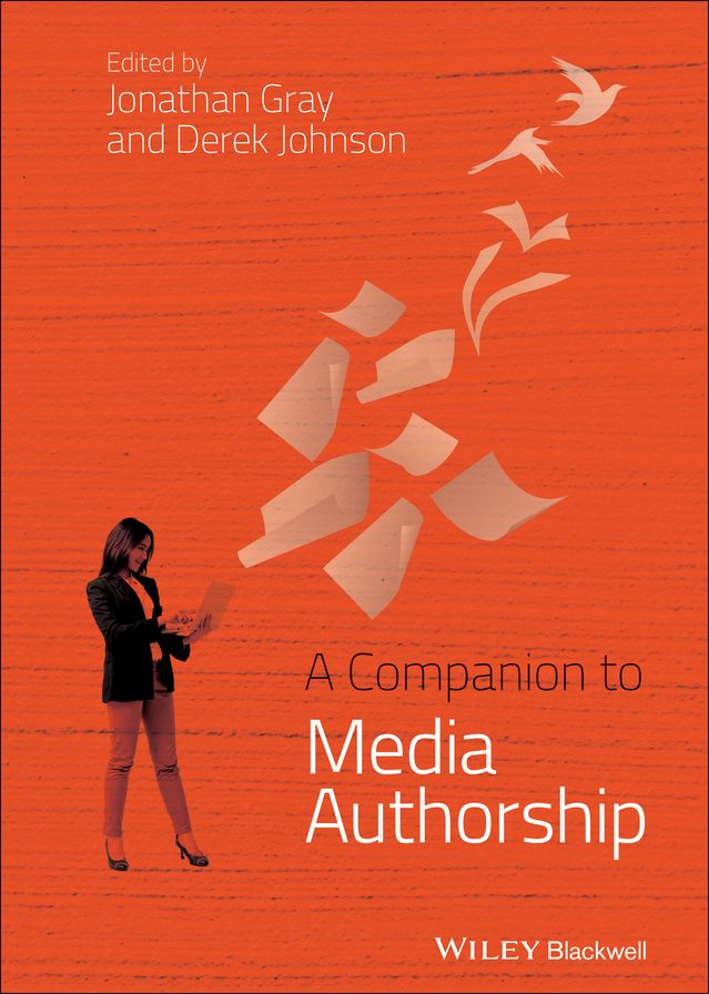 A Companion to Media Authorship