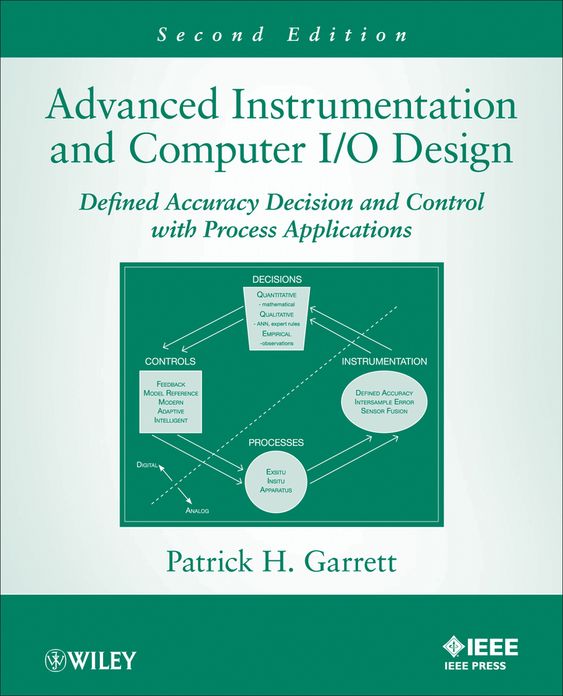 Advanced Instrumentation and Computer I/O Design: Defined Accuracy Decision, Control, and Process Applications