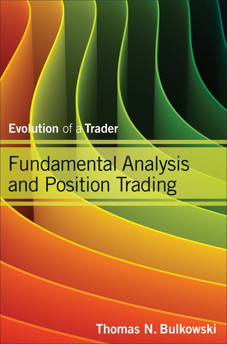 Fundamental Analysis and Position Trading: Evolution of a Trader