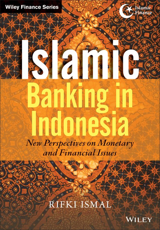 Islamic Banking in Indonesia: New Perspectives on Monetary and Financial Issues
