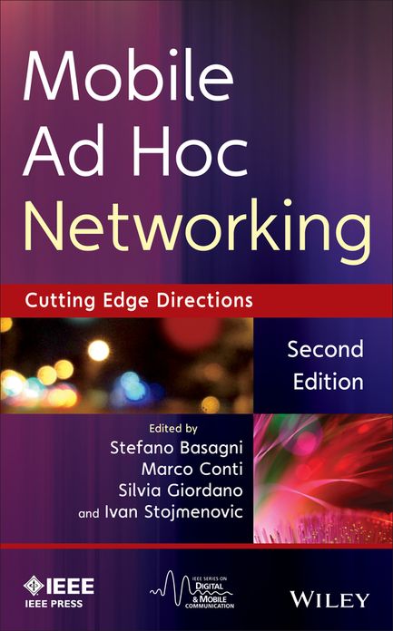 Mobile Ad Hoc Networking: The Cutting Edge Directions, 2nd Edition