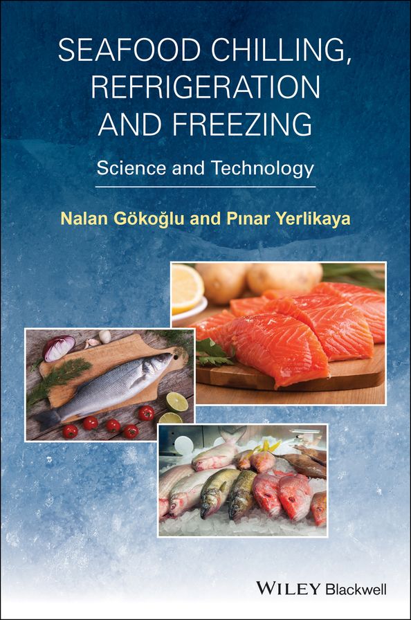 Seafood Chilling, Refrigeration and Freezing: Science and Technology