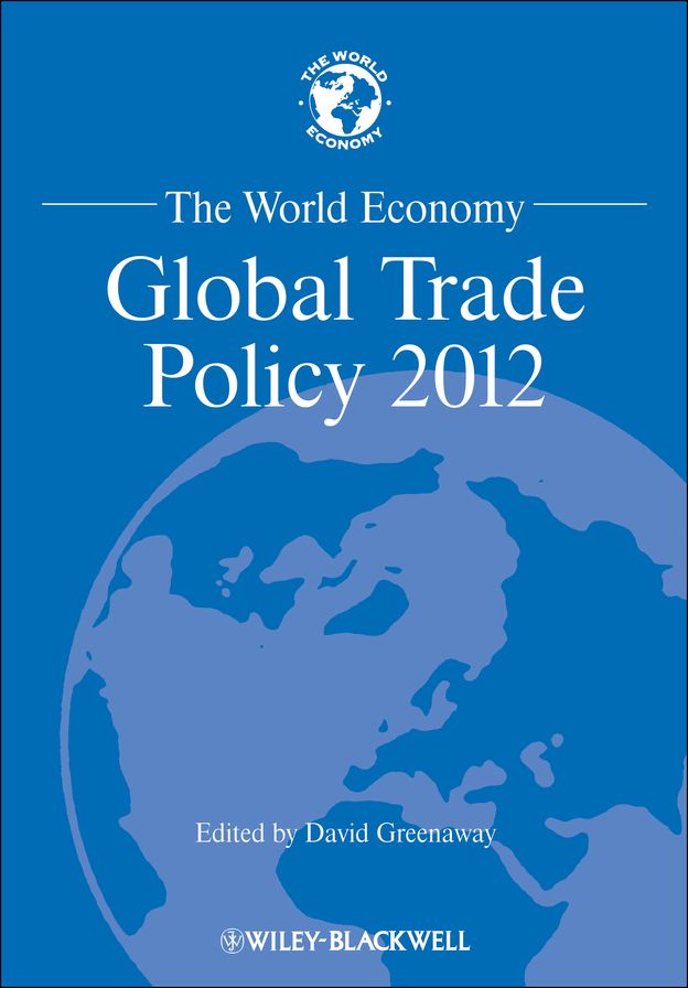 The World Economy: Global Trade Policy 2012