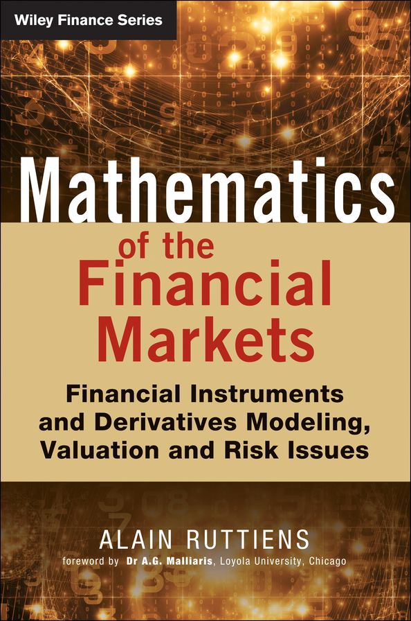 Mathematics of the Financial Markets: Financial Instruments and Derivatives Modelling, Valuation and Risk Issues