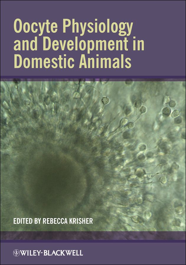 Oocyte Physiology and Development in Domestic Animals