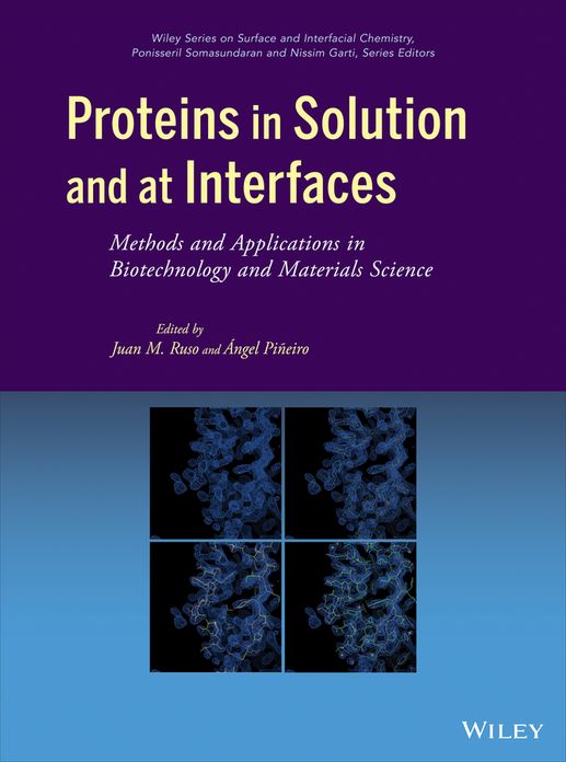 Proteins in Solution and at Interfaces: Methods and Applications in Biotechnology and Materials Science