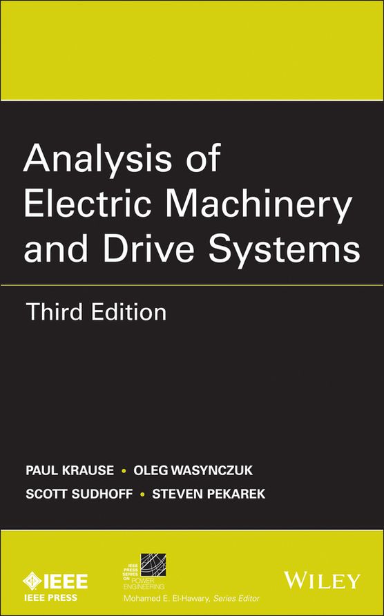 Analysis of Electric Machinery and Drive Systems