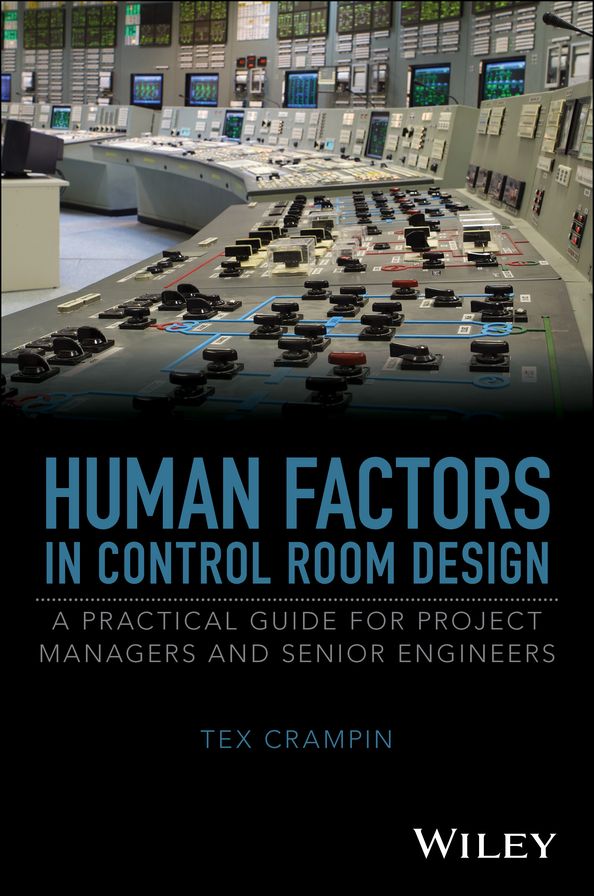 Human Factors in Control Room Design: A Practical Guide for Project Managers and Senior Engineers