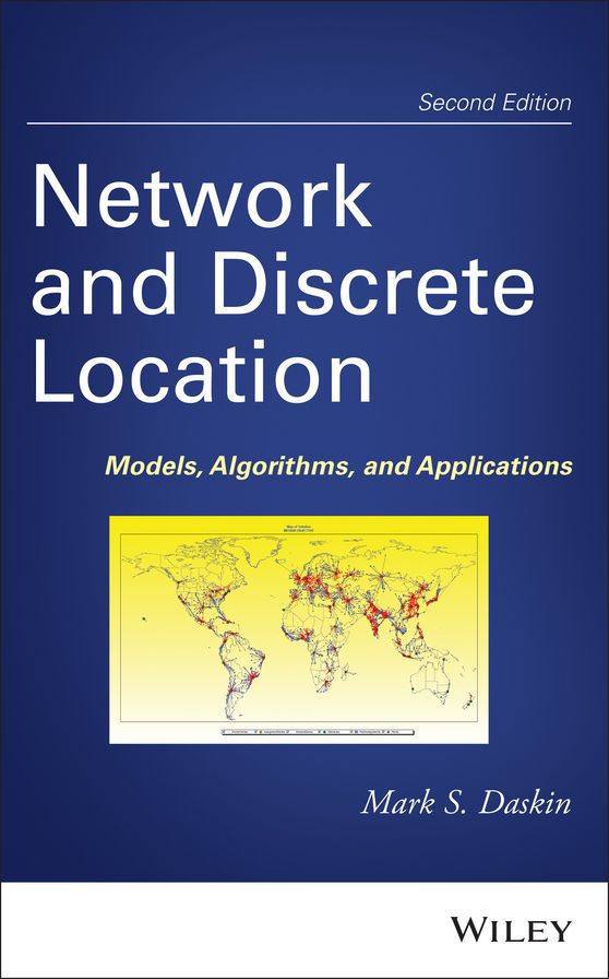 Network and Discrete Location: Models, Algorithms, and Applications, 2nd Edition