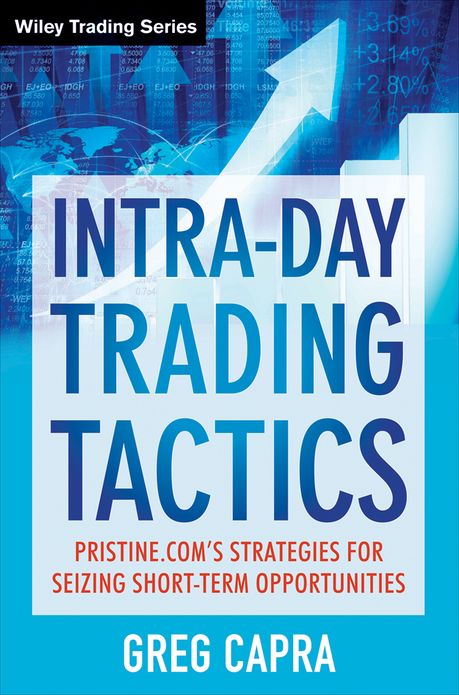 Intra-Day Trading Tactics: Pristine.com's Stategies for Seizing Short-Term Opportunities