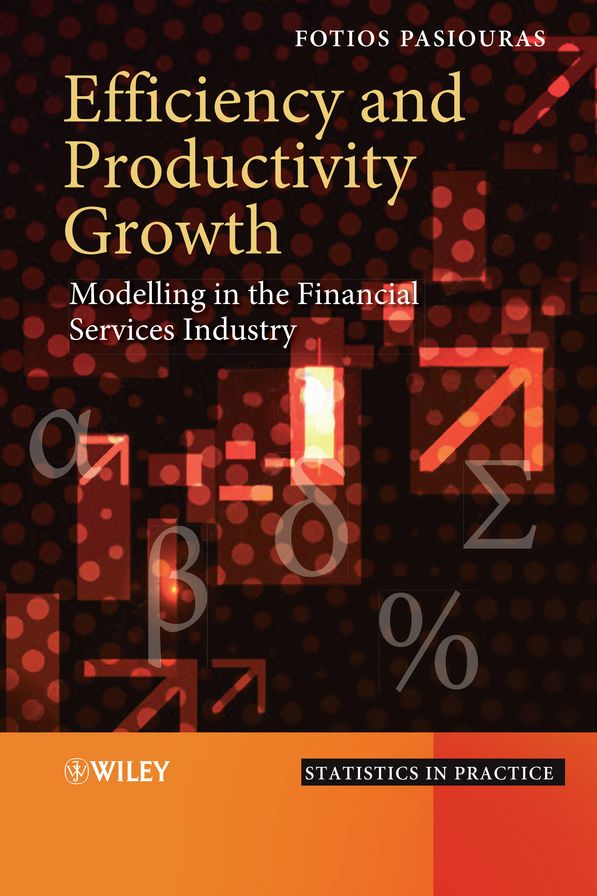 Efficiency and Productivity Growth: Modelling in the Financial Services Industry