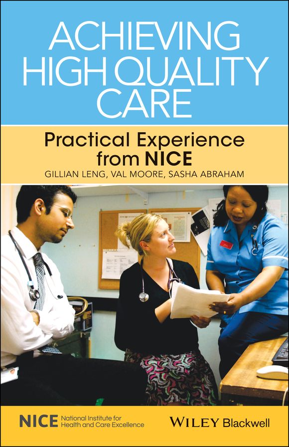 Achieving High Quality Care: Practical Experience from NICE