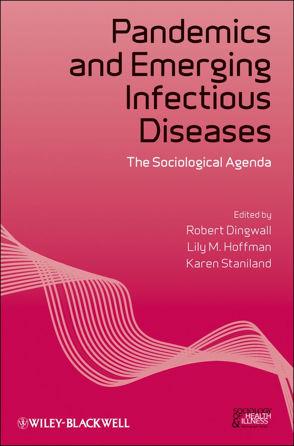 Pandemics and Emerging Infectious Diseases: The Sociological Agenda