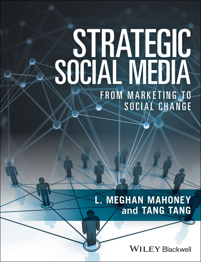 Strategic Social Media: From Marketing to Social Change