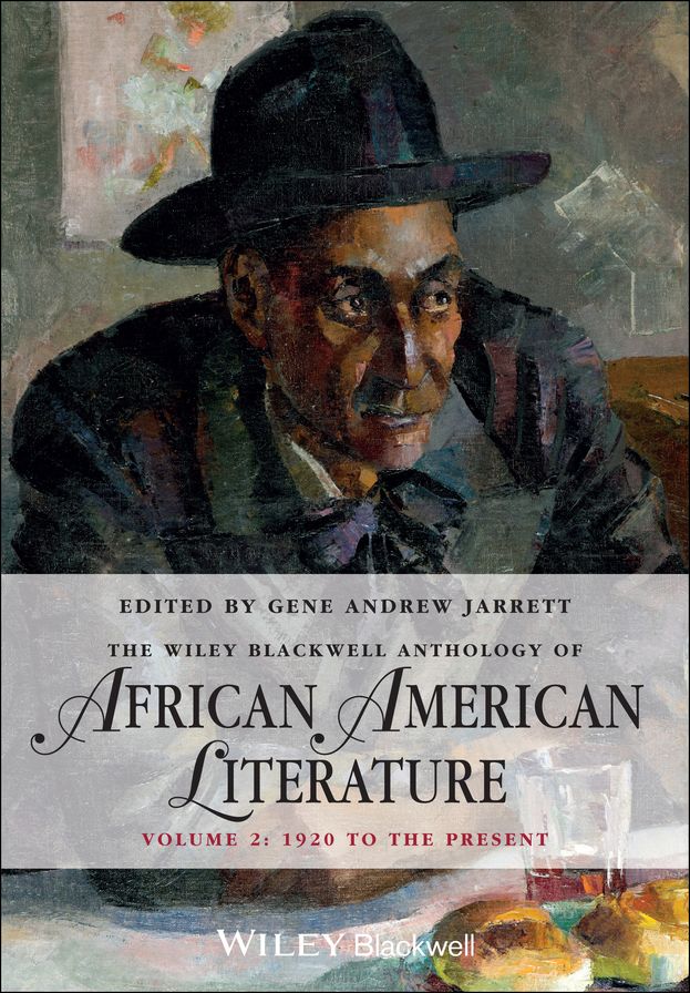 The Wiley Blackwell Anthology of African American Literature, Volume 2: 1920 to the Present