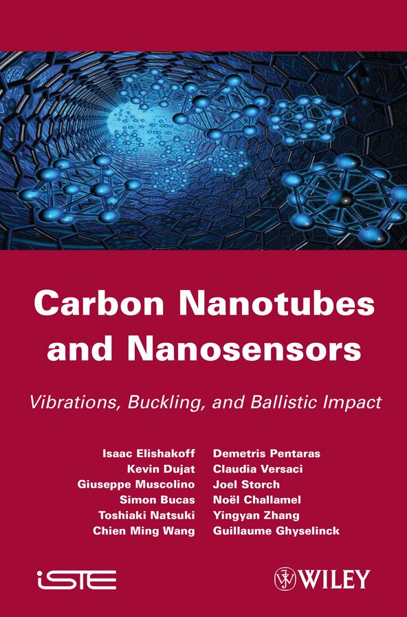 Carbon Nanotubes and Nanosensors: Vibration, Buckling and Balistic Impact