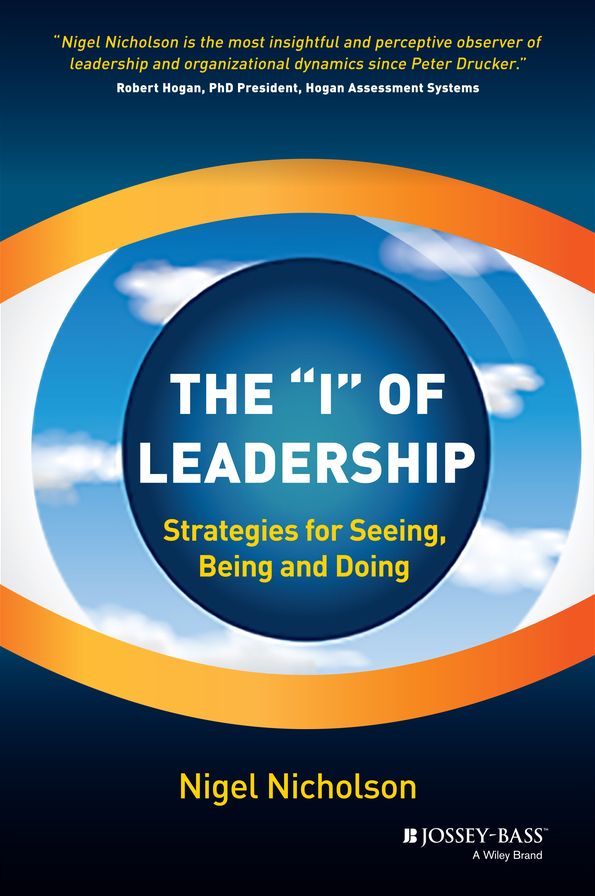 The I of Leadership: Strategies for Seeing, Being and Doing