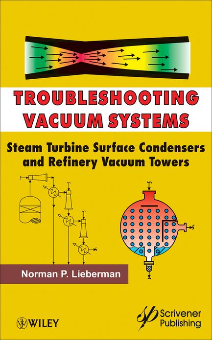 Troubleshooting Vacuum Systems: Steam Turbine Surface Condensers and Refinery Vacuum Towers