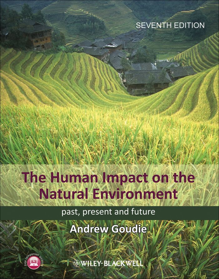 The Human Impact on the Natural Environment: Past, Present, and Future
