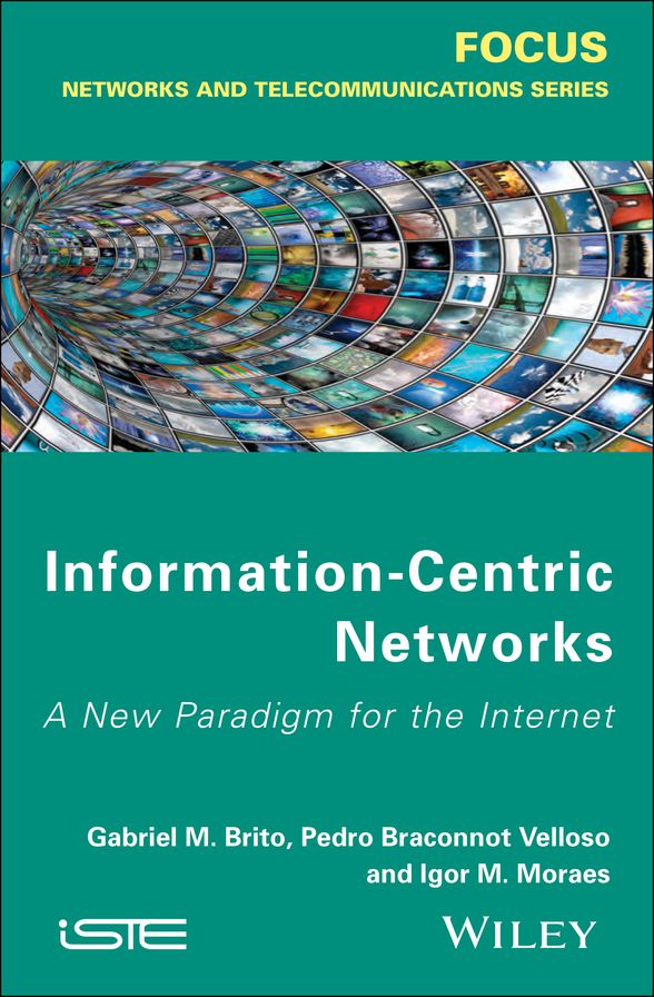 Information Centric Networks: A New Paradigm for the Internet