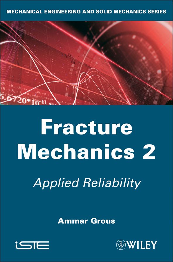 Fracture Mechanics 2: Applied Reliability