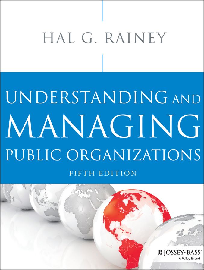 Understanding and Managing Public Organizations