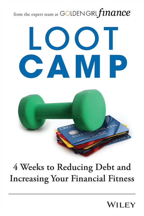 Lootcamp: 4 Weeks to Reducing Debt and Increasing Your Financial Fitness