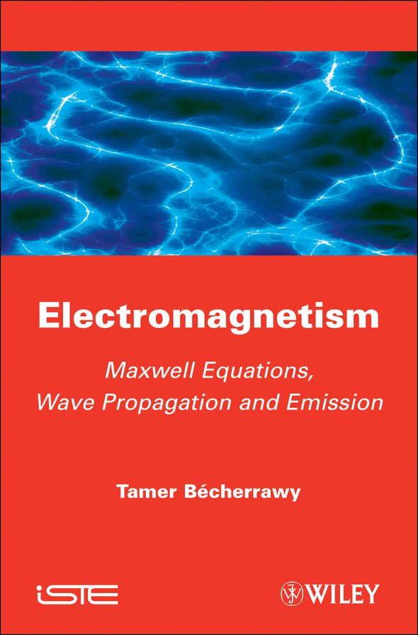 Electromagnetism: Maxwell Equations, Wave Propagation and Emission