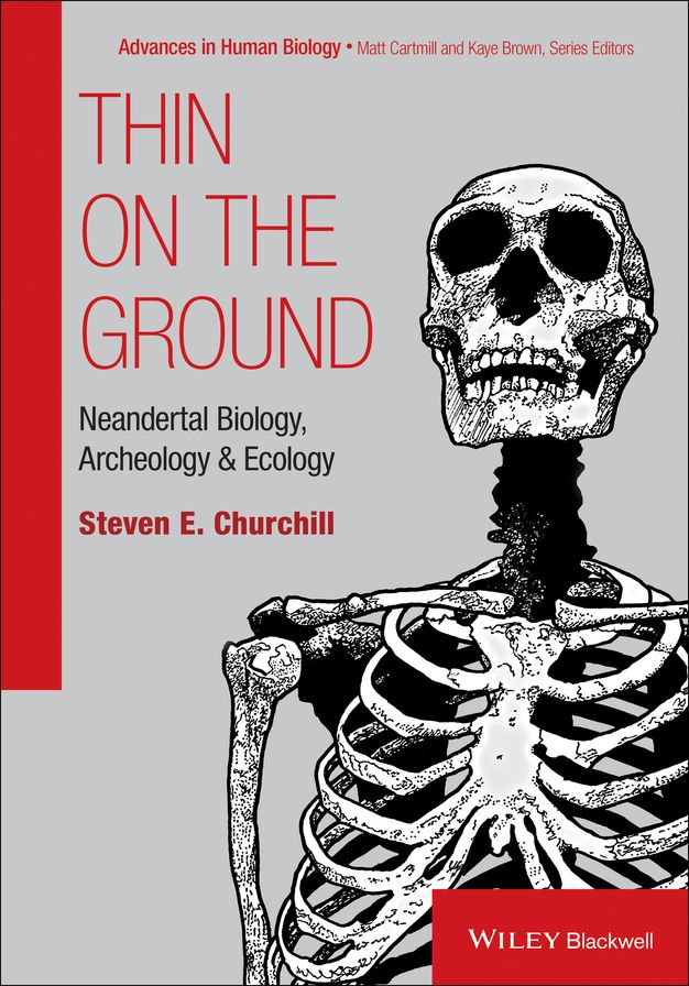 Thin on the Ground: Neandertal Biology, Archeology and Ecology