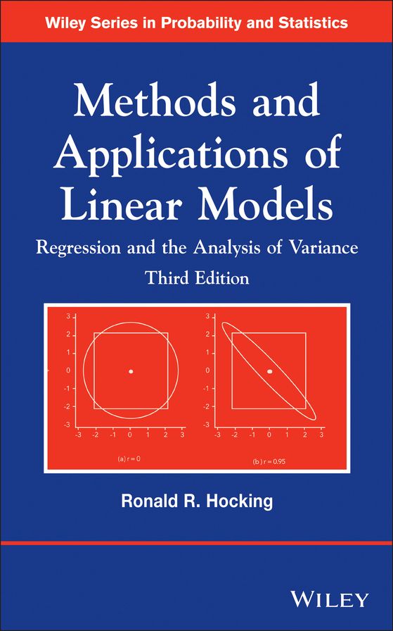 Methods and Applications of Linear Models: Regression and the Analysis of Variance