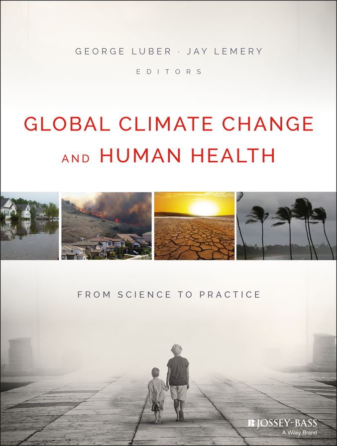 Global Climate Change and Human Health: From Science to Practice