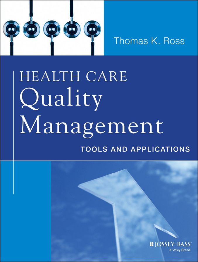 Health Care Quality Management: Tools and Applications