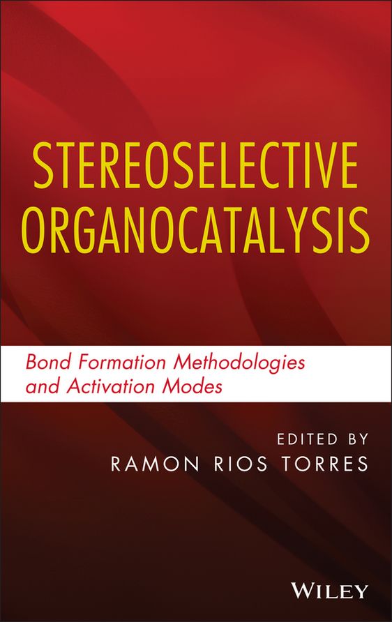 Stereoselective Organocatalysis: Bond Formation Methodologies and Activation Modes